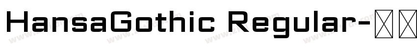 HansaGothic Regular字体转换